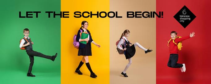 Let the School Begin -  Băneasa Shopping City!