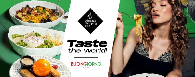 Taste the World începe la Trattoria Buongiorno